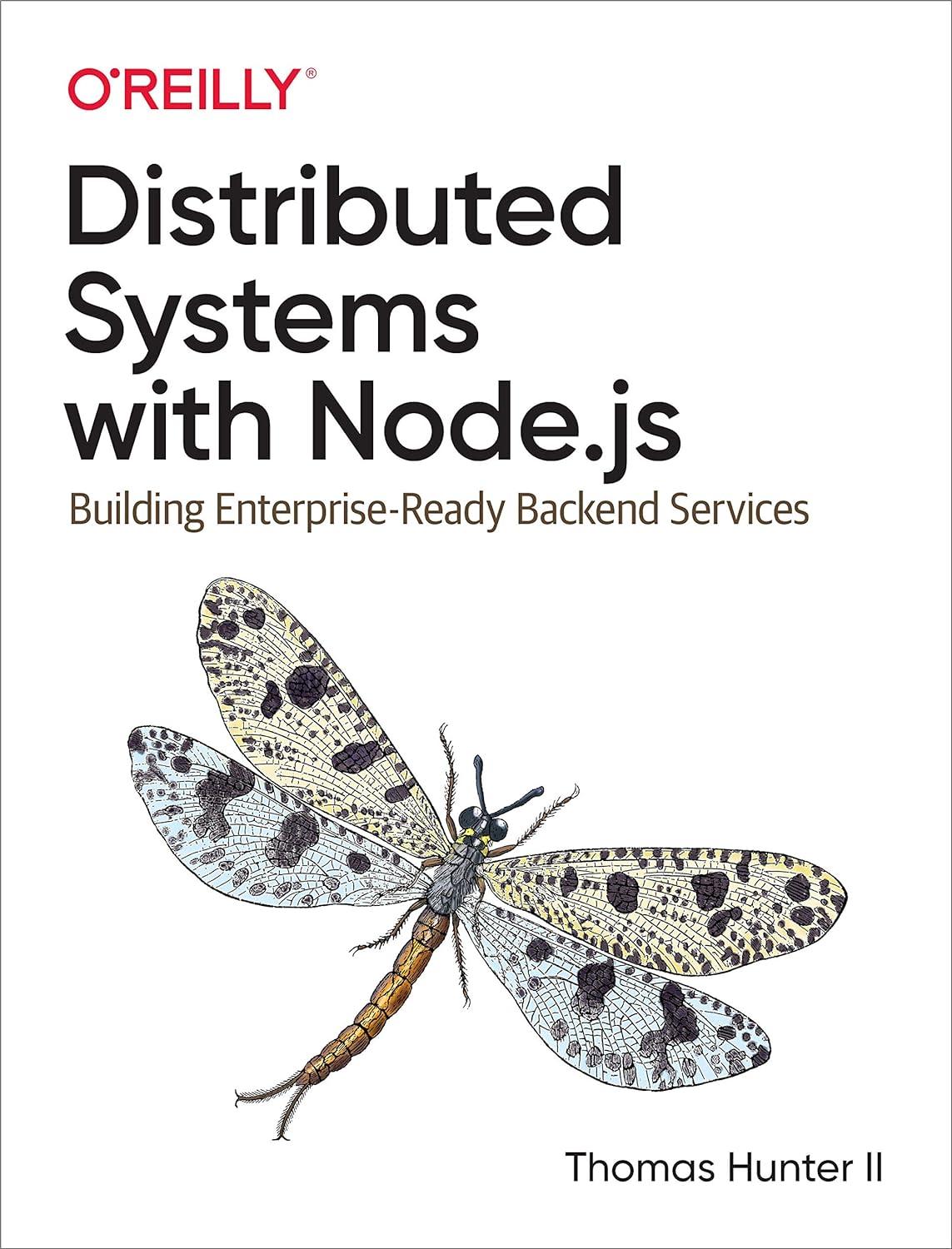 distributed systems with node.js building enterprise-ready backend services 1st edition thomas hunter ii
