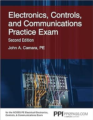 electronics controls and communications practice exam 2nd edition john a. camara pe 1591266440, 978-1591266440