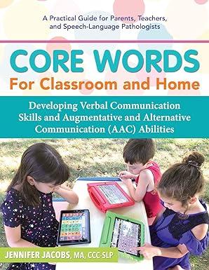 core words for classroom and home developing verbal communication skills and augmentative and alternative