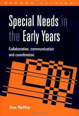special needs in the early years collaboration communication and coordination 2nd edition sue roffey, john