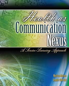 health as communication nexus a service learning approach 1st edition marifran mattson 0757559875,