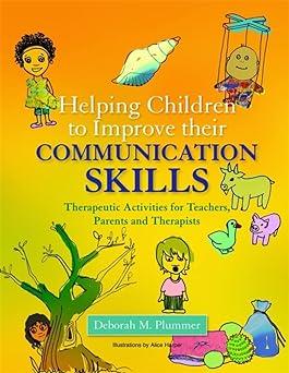 helping children to improve their communication skills therapeutic activities for teachers parents and