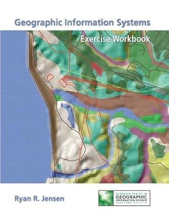 exercise workbook for geographic information systems 1st edition john jensen, ryan jensen 0321901371,