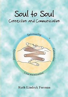 soul to soul connection and communication 1st edition ruth lindeck forman 1646288610, 978-1646288618