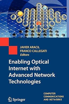 enabling optical internet with advanced network technologies 1st edition javier aracil, franco callegati