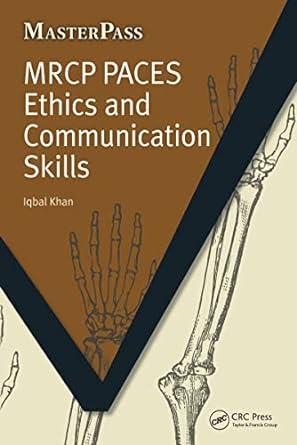 mrcp paces ethics and communication skills 1st edition iqbal khan 185775753x, 978-1857757538