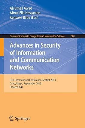 advances in security of information and communication networks first international conference 1st edition ali