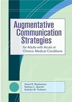 augmentative communication strategies for adults with acute or chronic medical conditions 1st edition david