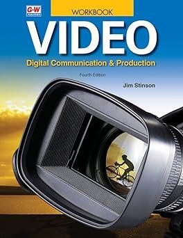video digital communication and production 4th edition workbook by jim stinson 1631262963, 978-1631262968