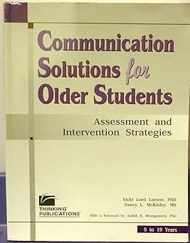 communication solutions for older students assessment and intervention strategies 1st edition vicki lord