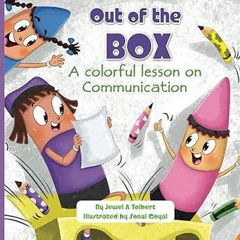 out of the box a colorful lesson on communication 1st edition jewel a. tolbert, sonal goyal b09mc8gbf2,