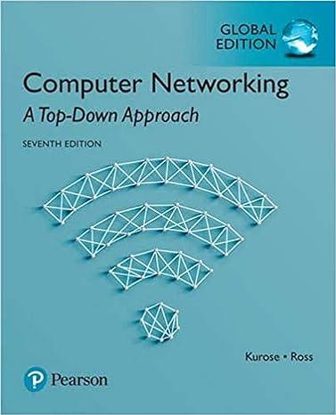 computer networking a top down approach 7th global edition keith ross james kurose 1292153598, 978-1292153599