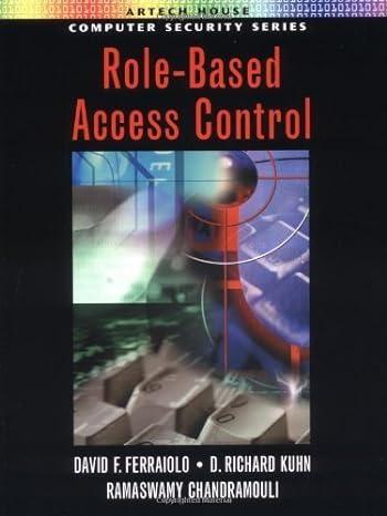 role based access control computer security series 1st edition david f. ferraiolo, d. richard kuhn, ramaswamy