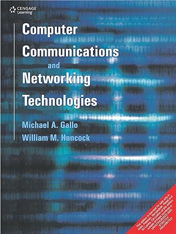 computer communications and networking technologies 1st edition michael a. gallo, william m. hancock