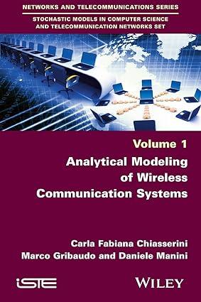 analytical modeling of wireless communication systems 1st edition carla-fabiana chiasserini, marco gribaudo,