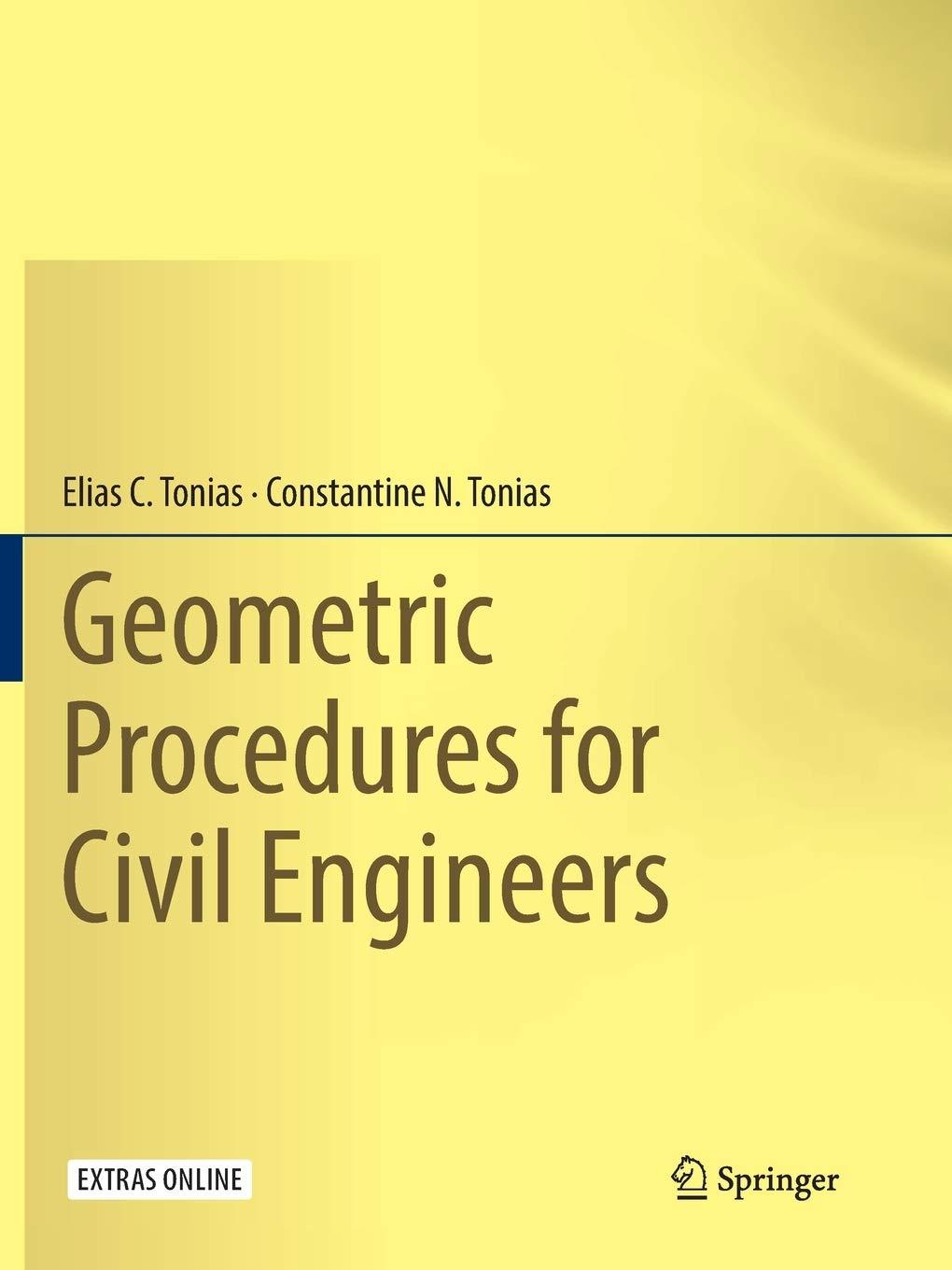 geometric procedures for civil engineers 1st edition elias c. tonias, constantine n. tonias 3319795996,