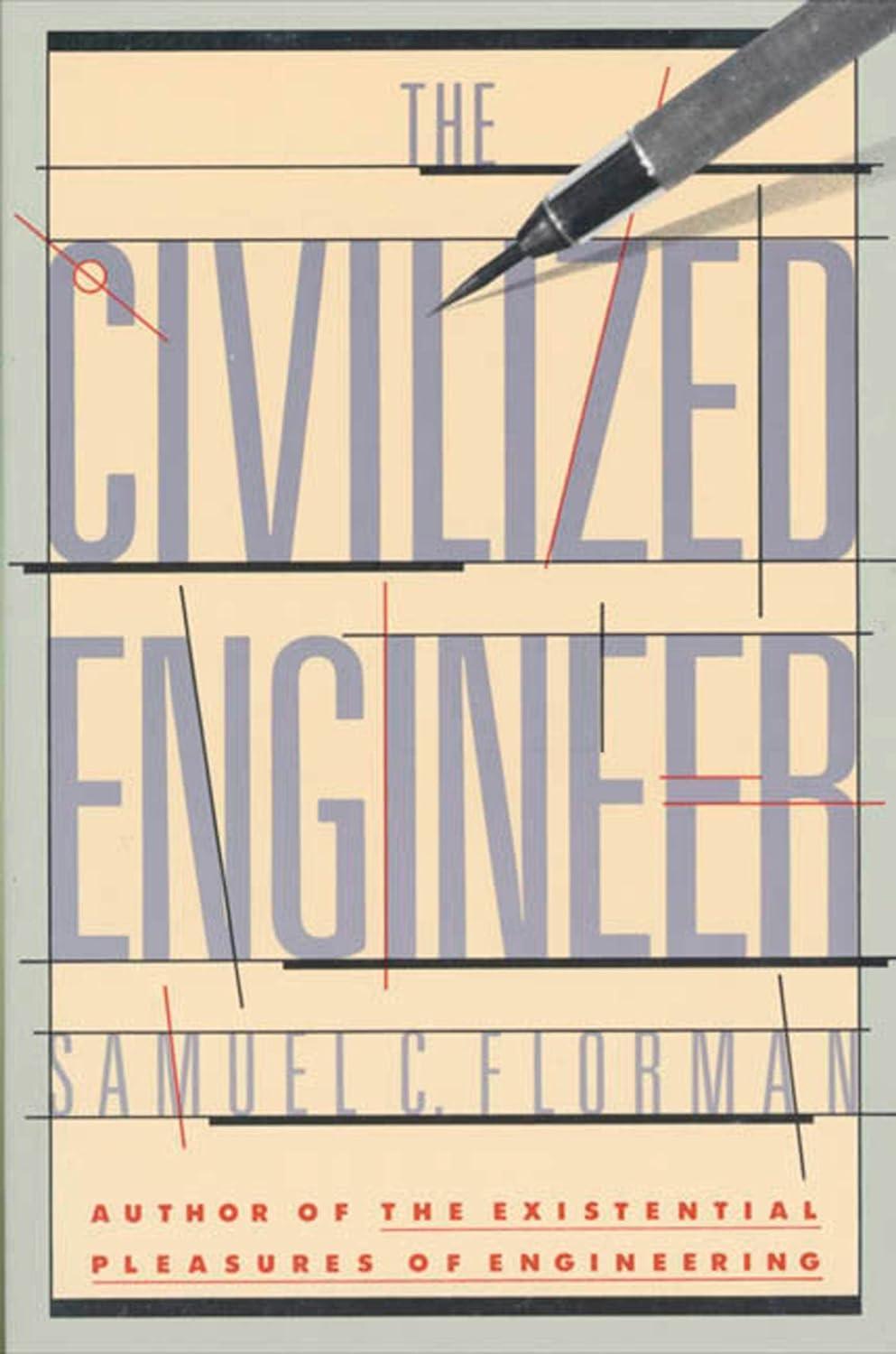 the civilized engineer 1st edition samuel c. florman 0312025599, 978-0312025595