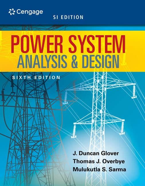 power system analysis and design si edition 6th edition j. duncan glover, thomas overbye, mulukutla s. sarma