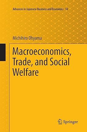 macroeconomics trade and social welfare 1st edition michihiro ohyama 443156697x, 978-4431566977