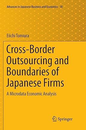 cross border outsourcing and boundaries of japanese firms a microdata economic analysis 1st edition eiichi