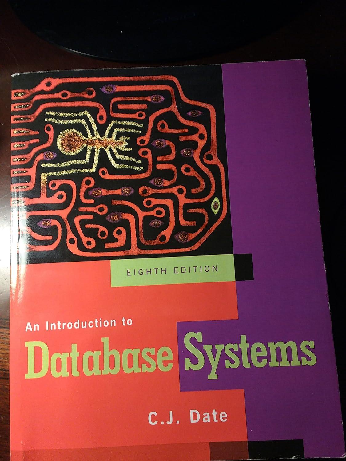 introduction to database systems 8th edition c. j. date 0321197844, 978-0321197849