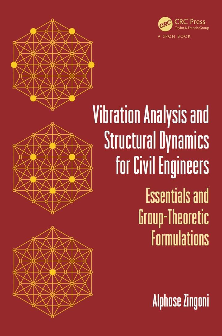 vibration analysis and structural dynamics for civil engineers essentials and group theoretic formulations