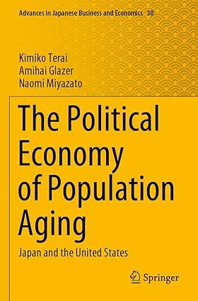 the political economy of population aging japan and the united states 1st edition kimiko terai, amihai glazer