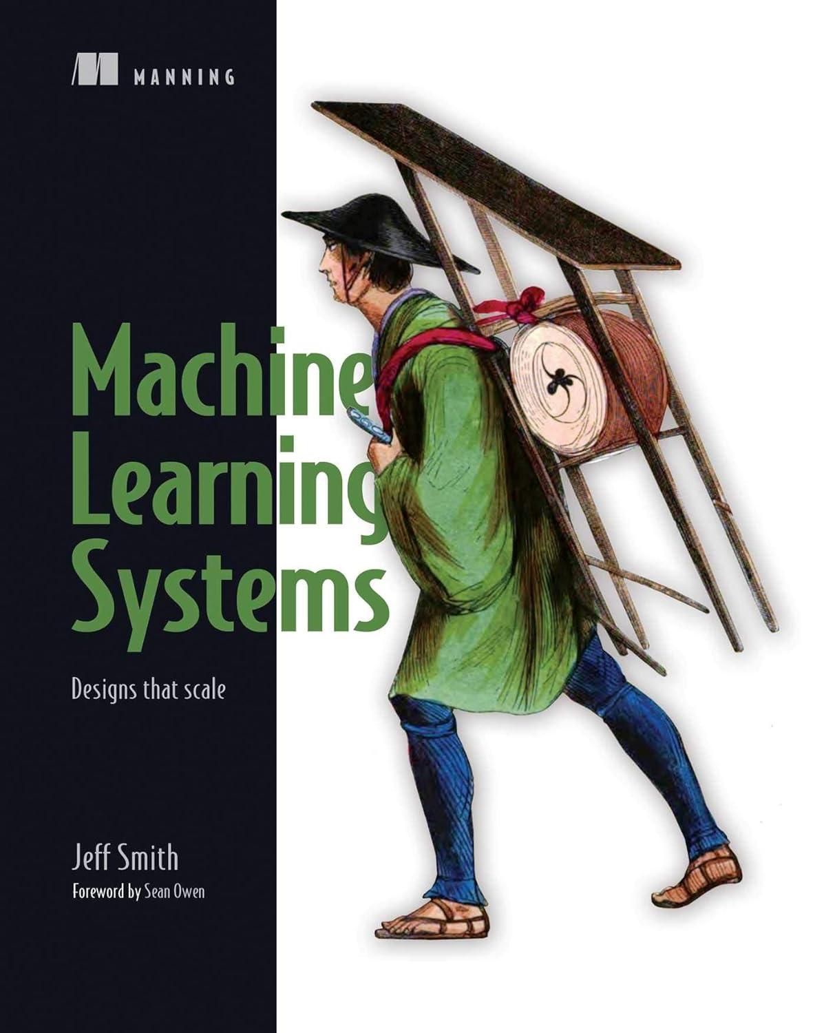 machine learning systems  designs that scale 1st edition jeff smith 1617293334, 978-1617293337