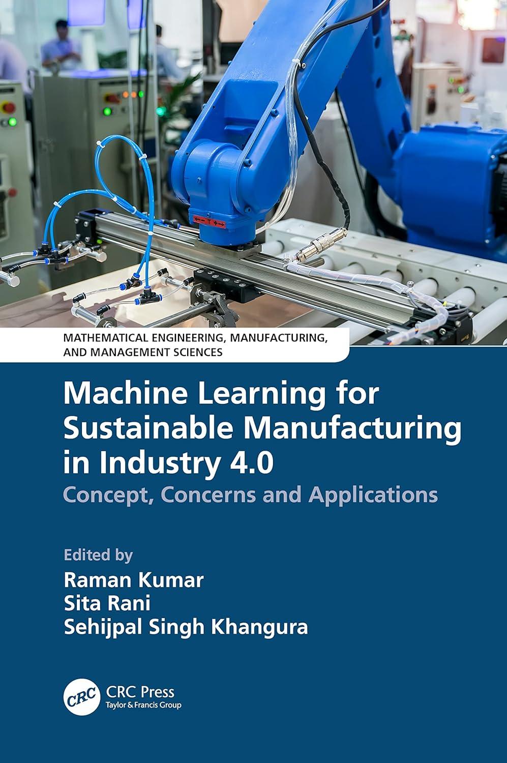 machine learning for sustainable manufacturing in industry 4.0  concept  concerns and applications 1st