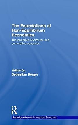 the foundations of non equilibrium economics the principle of circular and cumulative causation 1st edition