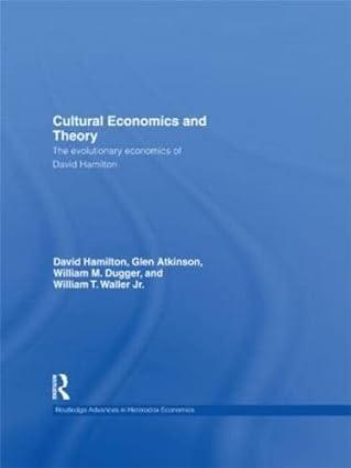 cultural economics and theory the evolutionary economics of david hamilton 1st edition david hamilton , glen