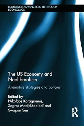 the us economy and neoliberalism  alternative strategies and policies 1st edition nikolaos karagiannis ,