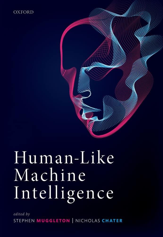 human like machine intelligence 1st edition stephen muggleton , nicholas chater 0198862539, 978-0198862536