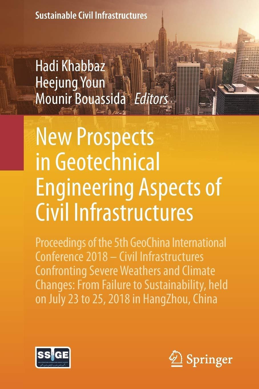 new prospects in geotechnical engineering aspects of civil infrastructures proceedings of the 5th geochina