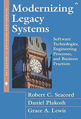 modernizing legacy systems software technologies engineering processes and business practices 1st edition