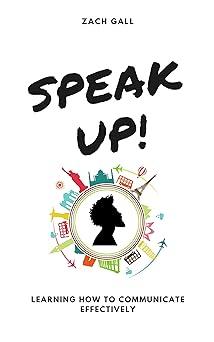 speak up learning how to communicate effectively 1st edition zachary gall, vanity butler b08hj53bv7,