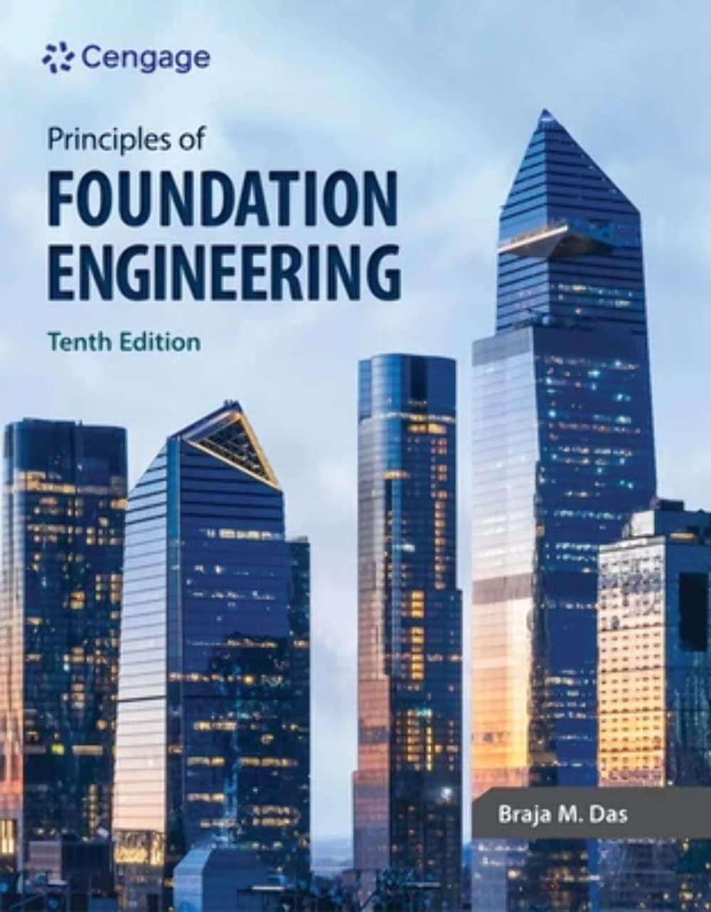 principles of foundation engineering 10th edition braja m. das 0357684656, 978-0357684658