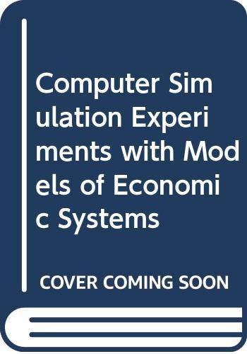 computer simulation experiments with models of economic systems 1st edition thomas h. naylor 0471630705,