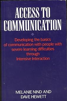 access to communication developing the basics of communication with people with severe learning difficulties