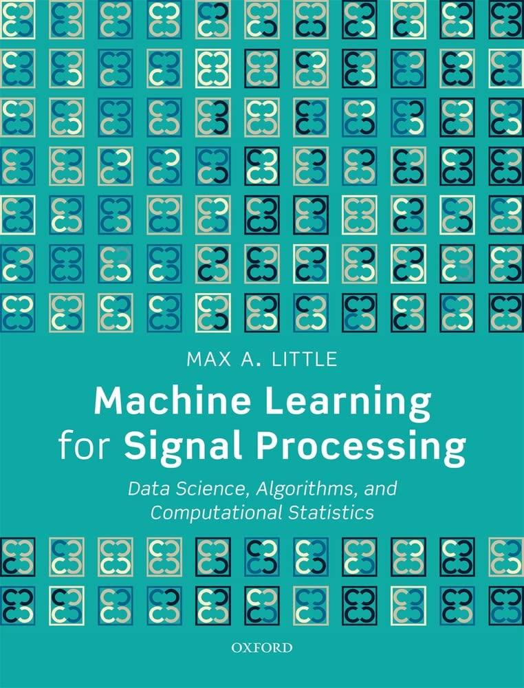 machine learning for signal processing  data science  algorithms  and computational statistics 1st edition
