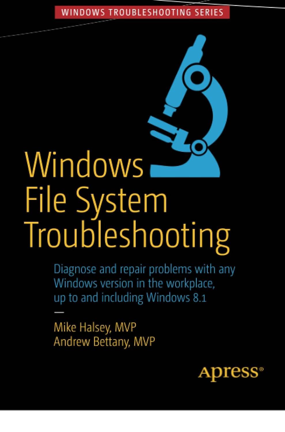 windows file system troubleshooting 1st edition andrew bettany, mike halsey 1484210174, 978-1484210178