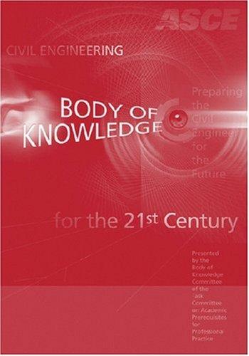 civil engineeringt body of knowledge for the 21st century 2nd edition body of knowledge committee of the