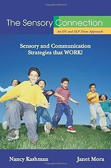 the sensory connection an ot and slp team approach sensory and communication strategies that work 1st edition