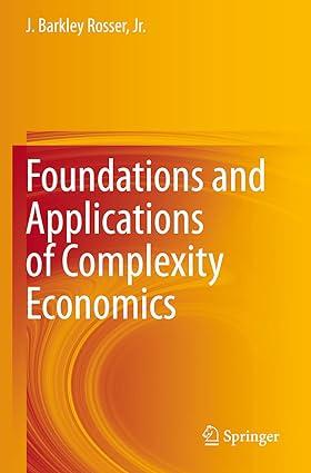 foundations and applications of complexity economics 1st edition j. barkley rosser jr. 3030706702,