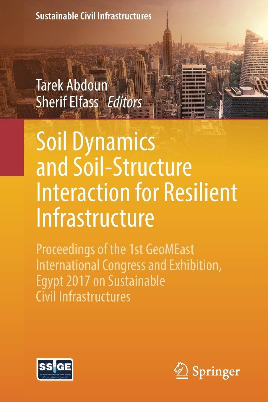soil dynamics and soil structure interaction for resilient infrastructure proceedings of the 1st geomeast