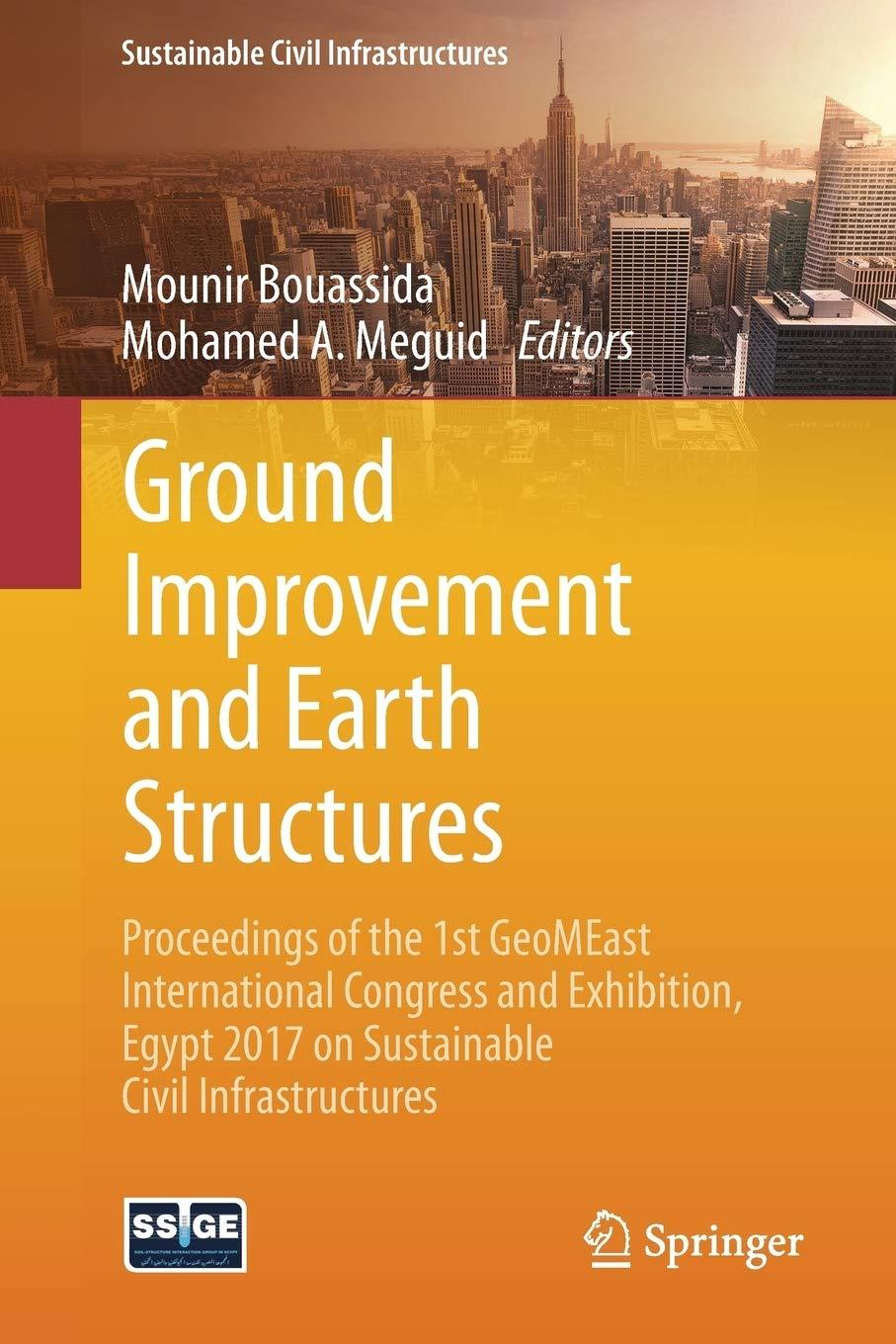 Ground Improvement And Earth Structures Proceedings Of The 1st GeoMEast International Congress And Exhibition Egypt 2017 On Sustainable Civil Infrastructures