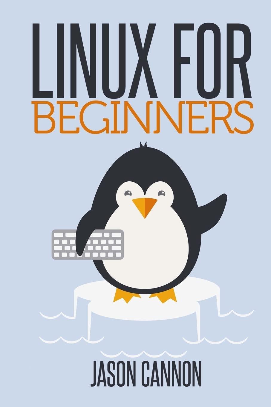 linux for beginners 1st edition jason cannon 1496145097, 978-1496145093