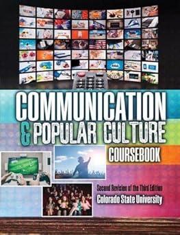 communication and popular culture coursebook 1st edition colorado state university comm dept 179247993x,