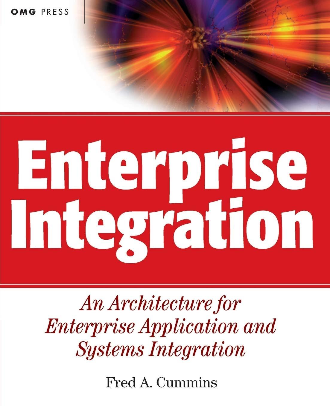 enterprise integration  an architecture for enterprise application and systems integration 1st edition fred