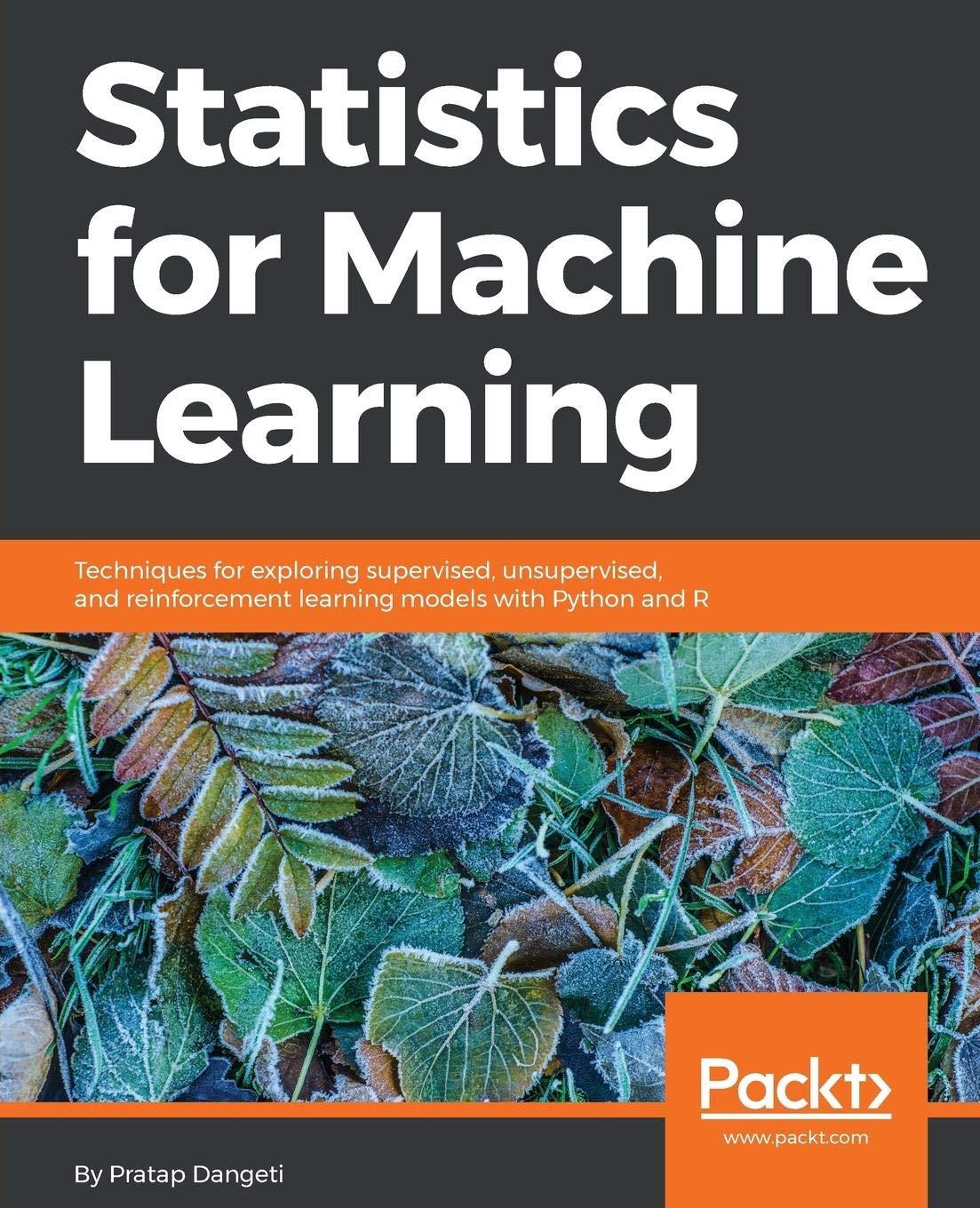 statistics for machine learning techniques for exploring supervised  unsupervised  and reinforcement learning